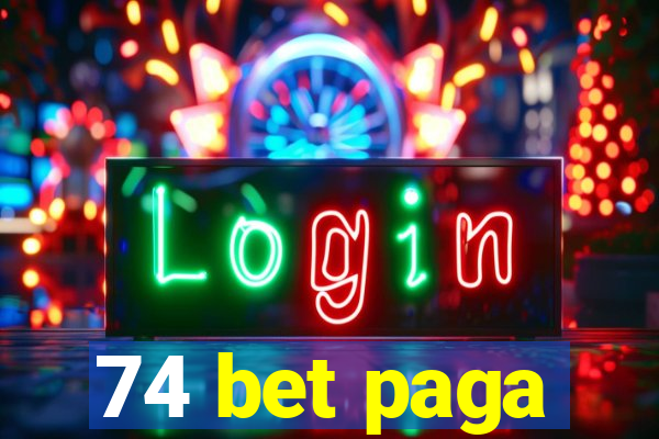 74 bet paga